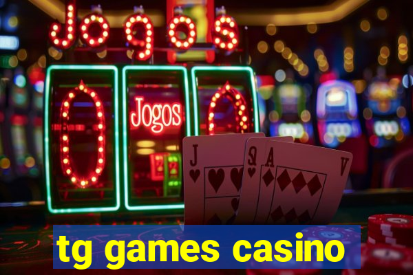 tg games casino